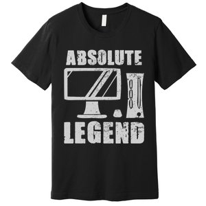 Absolute Legend Funny Video Game Player Quote PC Gaming   Premium T-Shirt