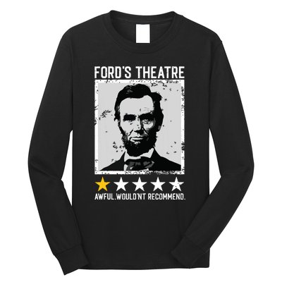 Abraham Lincoln Fords Theatre Would Not Recommend Joke Long Sleeve Shirt