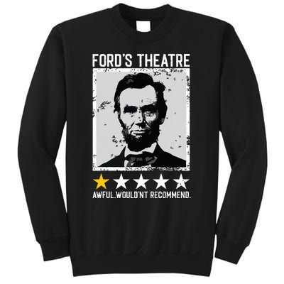 Abraham Lincoln Fords Theatre Would Not Recommend Joke Sweatshirt