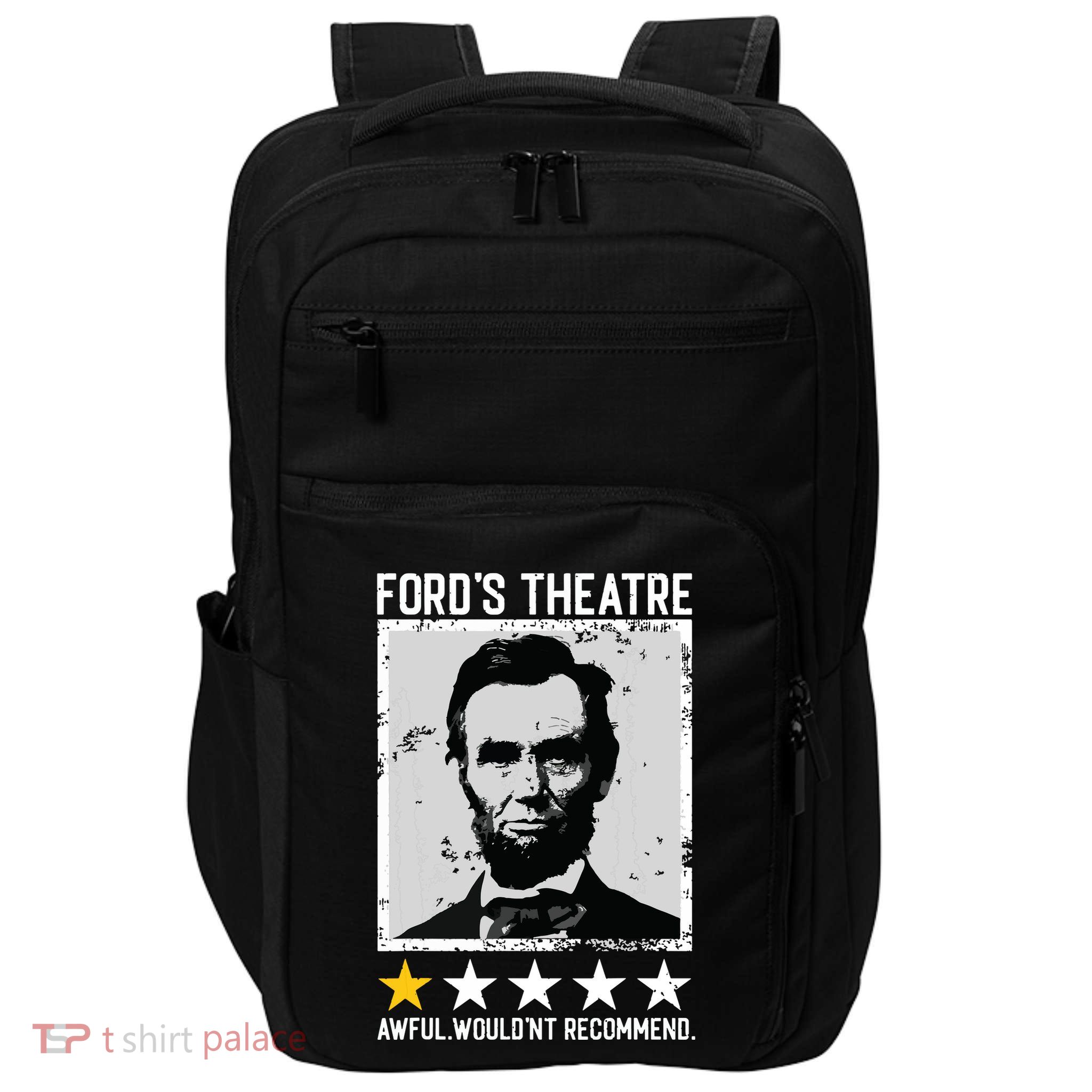 Abraham Lincoln Fords Theatre Would Not Recommend Joke Impact Tech Backpack