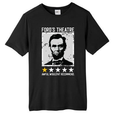 Abraham Lincoln Fords Theatre Would Not Recommend Joke Tall Fusion ChromaSoft Performance T-Shirt