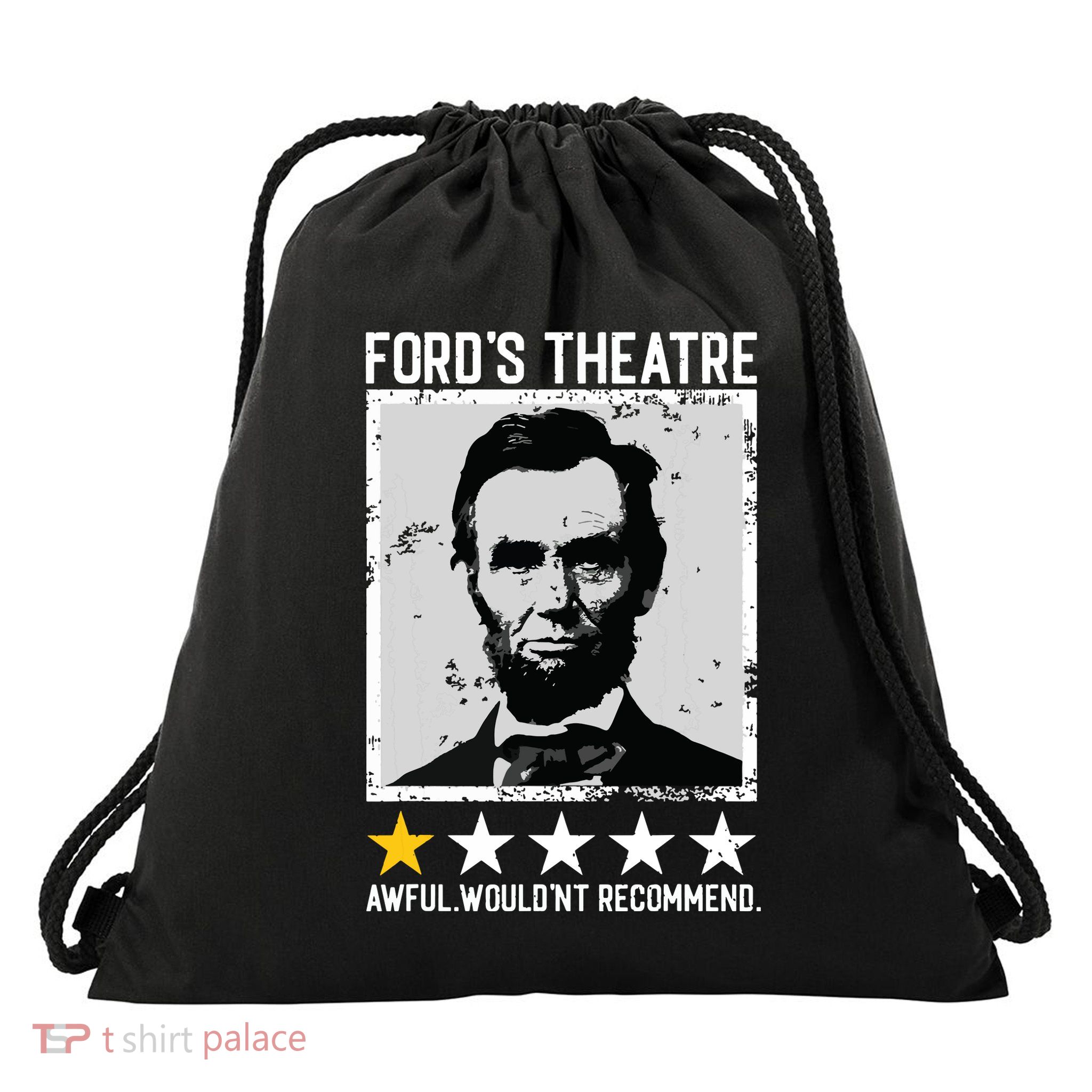 Abraham Lincoln Fords Theatre Would Not Recommend Joke Drawstring Bag