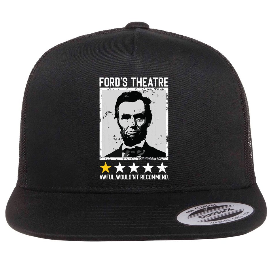 Abraham Lincoln Fords Theatre Would Not Recommend Joke Flat Bill Trucker Hat