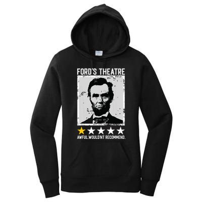 Abraham Lincoln Fords Theatre Would Not Recommend Joke Women's Pullover Hoodie