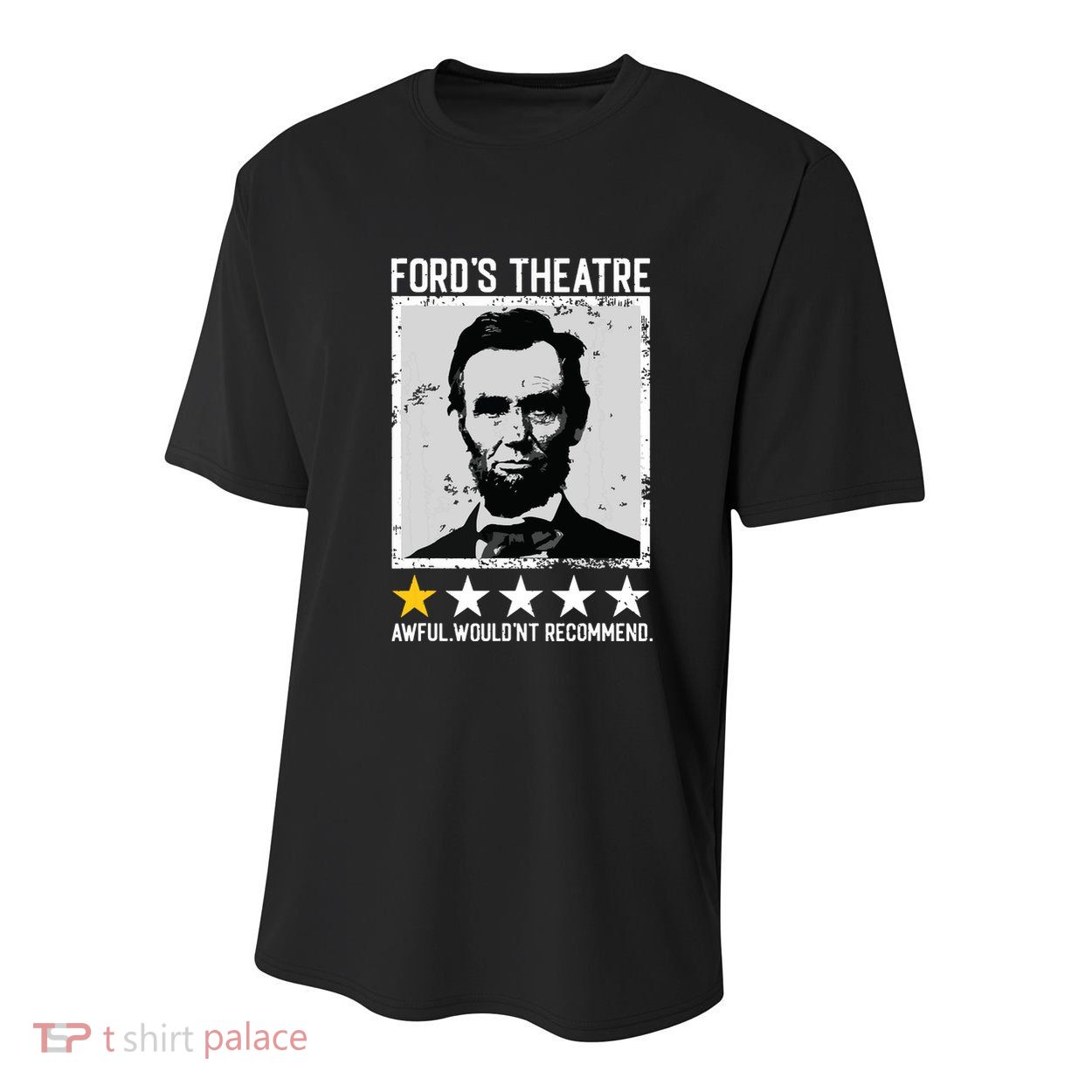 Abraham Lincoln Fords Theatre Would Not Recommend Joke Youth Performance Sprint T-Shirt