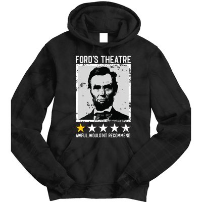 Abraham Lincoln Fords Theatre Would Not Recommend Joke Tie Dye Hoodie