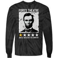 Abraham Lincoln Fords Theatre Would Not Recommend Joke Tie-Dye Long Sleeve Shirt