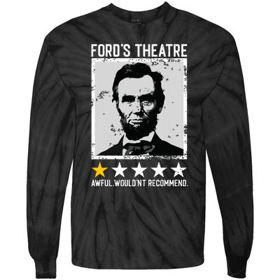 Abraham Lincoln Fords Theatre Would Not Recommend Joke Tie-Dye Long Sleeve Shirt