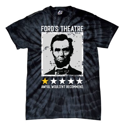 Abraham Lincoln Fords Theatre Would Not Recommend Joke Tie-Dye T-Shirt