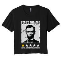 Abraham Lincoln Fords Theatre Would Not Recommend Joke Women's Crop Top Tee