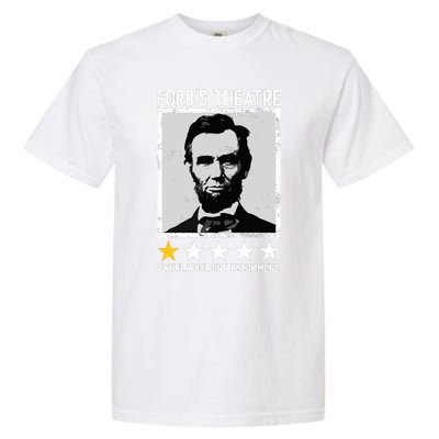 Abraham Lincoln Fords Theatre Would Not Recommend Joke Garment-Dyed Heavyweight T-Shirt