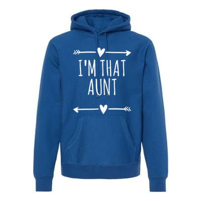 Arrows Love Funny Im That Aunt Gift Premium Hoodie