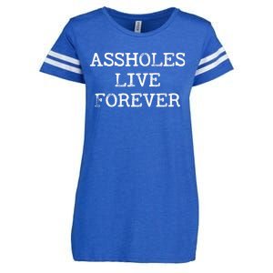 Assholes Live Forever Funny Adult Humor Gift Asshole Enza Ladies Jersey Football T-Shirt