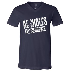 Assholes Live Forever V-Neck T-Shirt