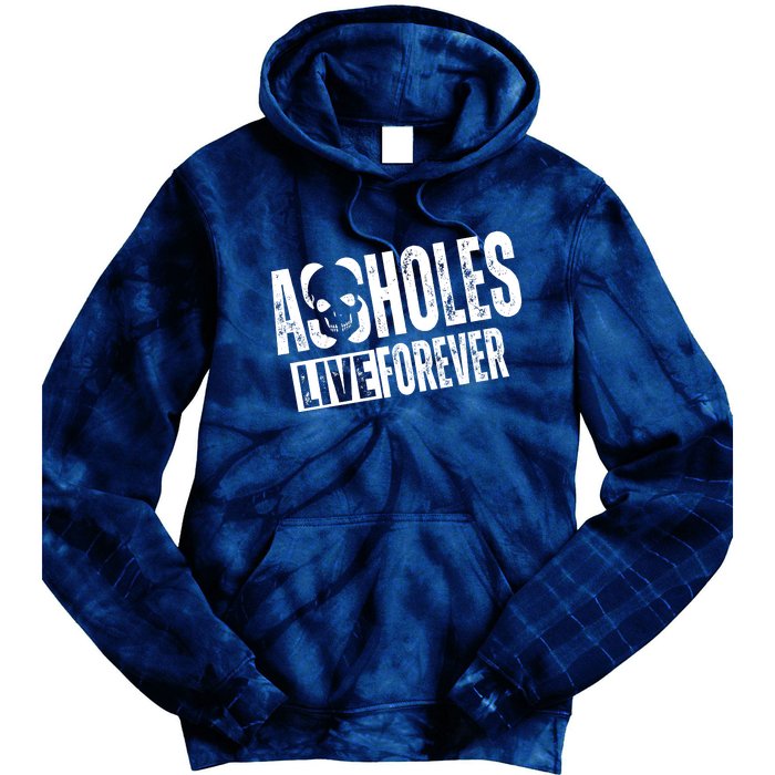 Assholes Live Forever Tie Dye Hoodie