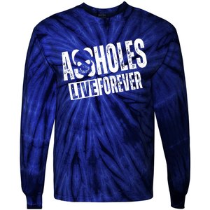 Assholes Live Forever Tie-Dye Long Sleeve Shirt