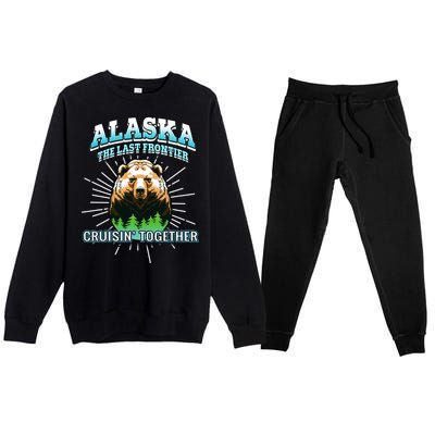 Alaska Last Frontier Family Group Trip Cruisin Together Gift Premium Crewneck Sweatsuit Set