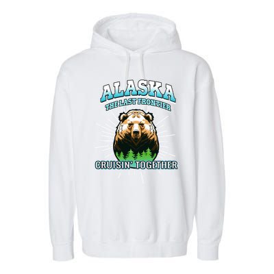 Alaska Last Frontier Family Group Trip Cruisin Together Gift Garment-Dyed Fleece Hoodie