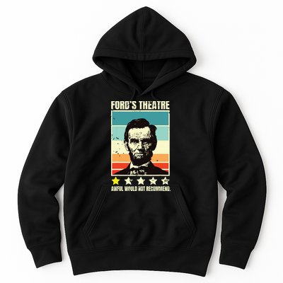 Abraham Lincoln Fords Theatre Awful Would Not Recommend Hoodie