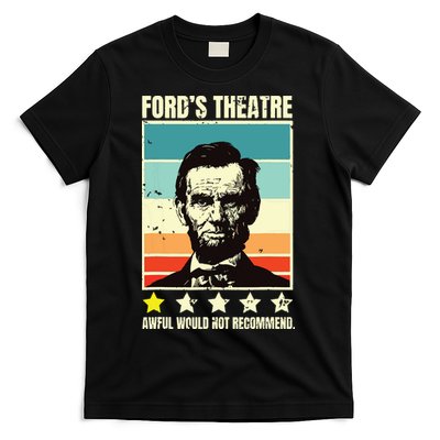 Abraham Lincoln Fords Theatre Awful Would Not Recommend T-Shirt