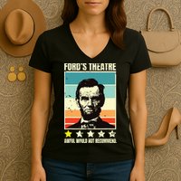 Abraham Lincoln Fords Theatre Awful Would Not Recommend Women's V-Neck T-Shirt