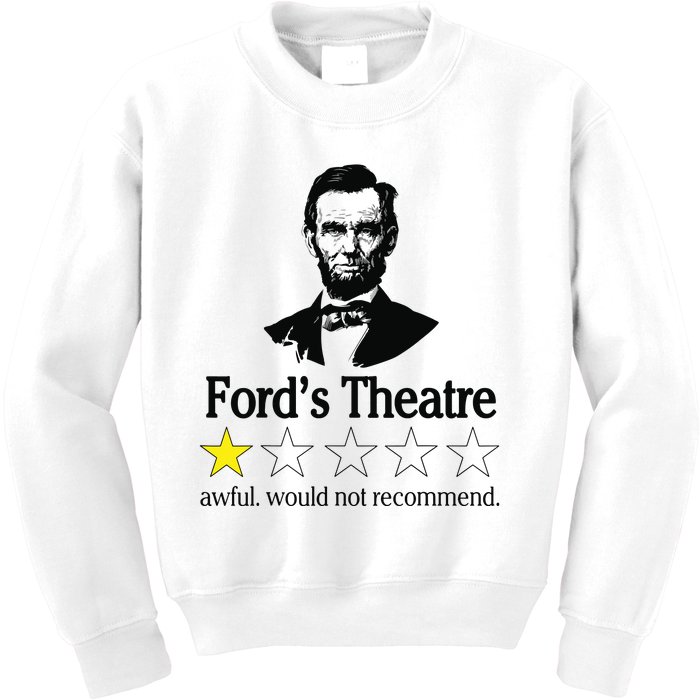 Abraham Lincoln Fords Theatre Awful Would Not Recommend Kids Sweatshirt