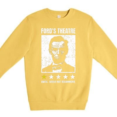 Abraham Lincoln Fords Theatre Awful Would Not Recommend Premium Crewneck Sweatshirt