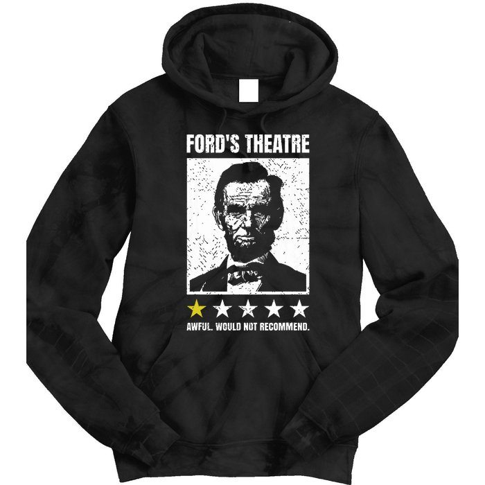 Abraham Lincoln Fords Theatre Awful Would Not Recommend Tie Dye Hoodie