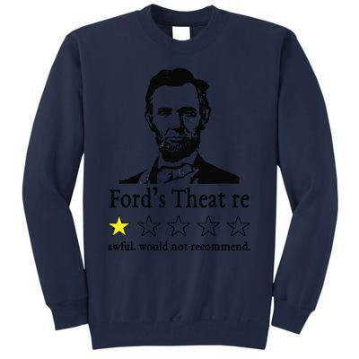 Abraham Lincoln Fords Theatre Awful Would Not Recommend Tall Sweatshirt