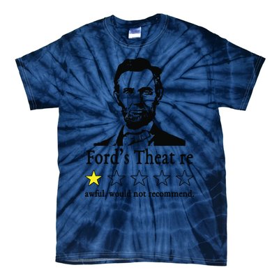 Abraham Lincoln Fords Theatre Awful Would Not Recommend Tie-Dye T-Shirt