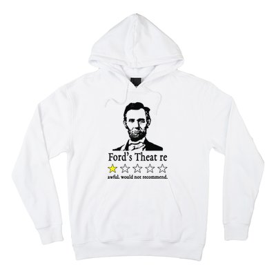 Abraham Lincoln Fords Theatre Awful Would Not Recommend Hoodie