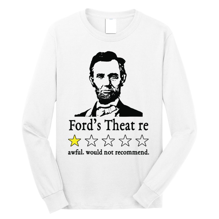 Abraham Lincoln Fords Theatre Awful Would Not Recommend Long Sleeve Shirt