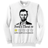 Abraham Lincoln Fords Theatre Awful Would Not Recommend Sweatshirt