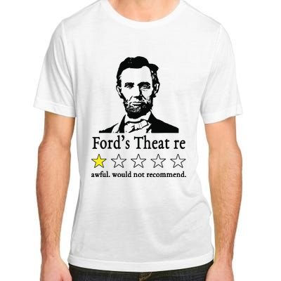 Abraham Lincoln Fords Theatre Awful Would Not Recommend Adult ChromaSoft Performance T-Shirt