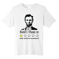 Abraham Lincoln Fords Theatre Awful Would Not Recommend Tall Fusion ChromaSoft Performance T-Shirt