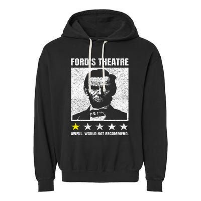 Abraham Lincoln Ford's Theatre Awful Would Not Recommend Garment-Dyed Fleece Hoodie