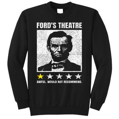 Abraham Lincoln Ford's Theatre Awful Would Not Recommend Sweatshirt