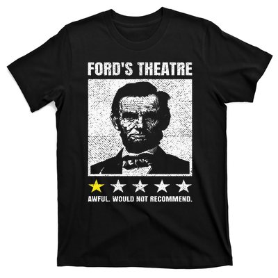 Abraham Lincoln Ford's Theatre Awful Would Not Recommend T-Shirt