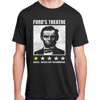 Abraham Lincoln Ford's Theatre Awful Would Not Recommend Adult ChromaSoft Performance T-Shirt