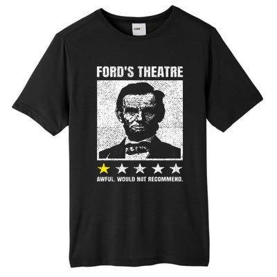 Abraham Lincoln Ford's Theatre Awful Would Not Recommend Tall Fusion ChromaSoft Performance T-Shirt