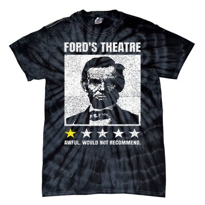 Abraham Lincoln Ford's Theatre Awful Would Not Recommend Tie-Dye T-Shirt