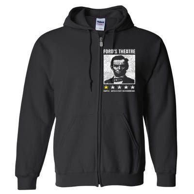 Abraham Lincoln Ford's Theatre Awful Would Not Recommend Full Zip Hoodie