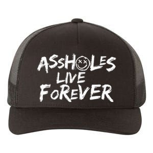 Assholes Live Forever Funny Adult Humor Sarcastic Jokes Yupoong Adult 5-Panel Trucker Hat