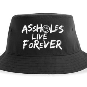 Assholes Live Forever Funny Adult Humor Sarcastic Jokes Sustainable Bucket Hat