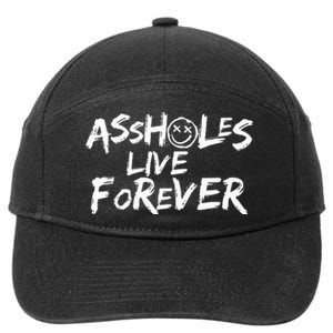 Assholes Live Forever Funny Adult Humor Sarcastic Jokes 7-Panel Snapback Hat