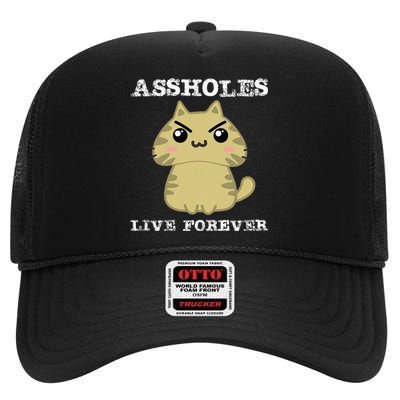 Assholes Live Forever Funny Jerk Husband Fathers Day High Crown Mesh Back Trucker Hat