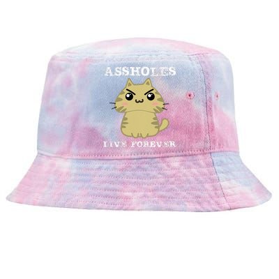 Assholes Live Forever Funny Jerk Husband Fathers Day Tie-Dyed Bucket Hat