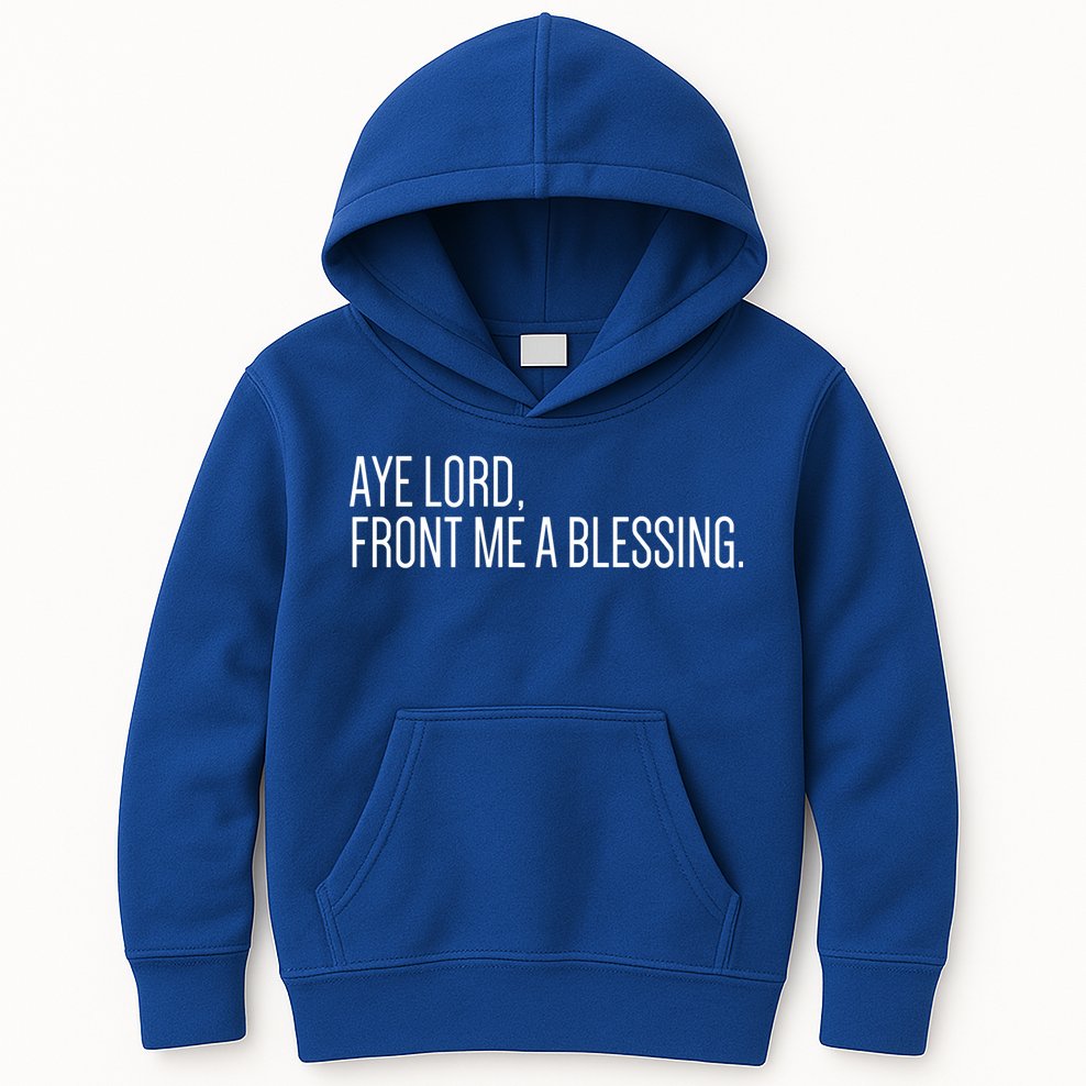 Aye Lord Front Me A Blessing Gift Kids Hoodie