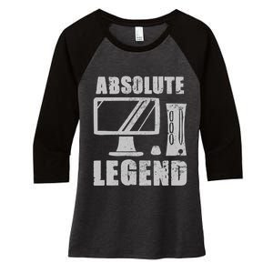 Absolute Legend Funny Video Game Player Quote PC Gaming Rig Women's Tri-Blend 3/4-Sleeve Raglan Shirt