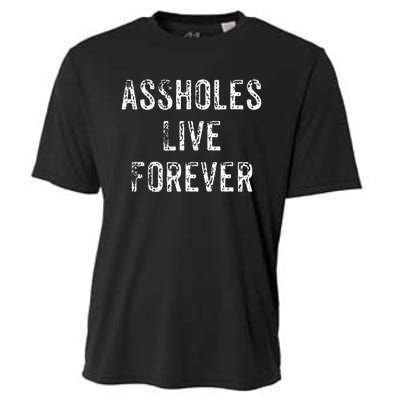 Assholes Live Forever Cooling Performance Crew T-Shirt